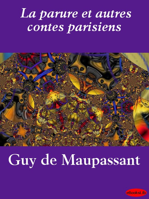 Title details for La parure et autres contes parisiens by Guy de Maupassant - Available